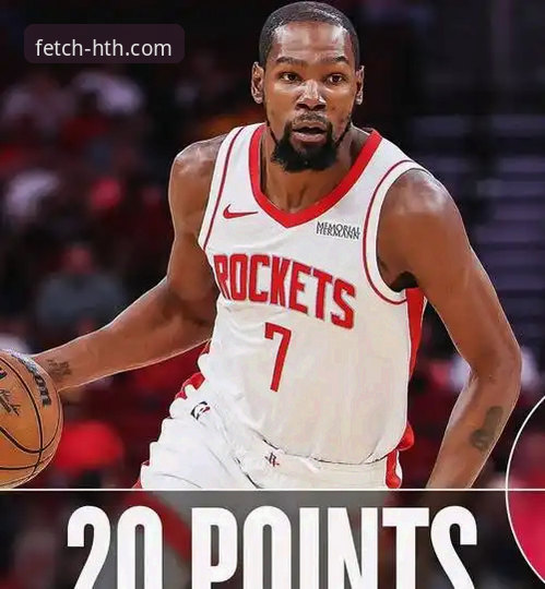 火箭大胜尼克斯深度评测：杜兰特27分引领连胜，HTH体育平台见证精彩赛事